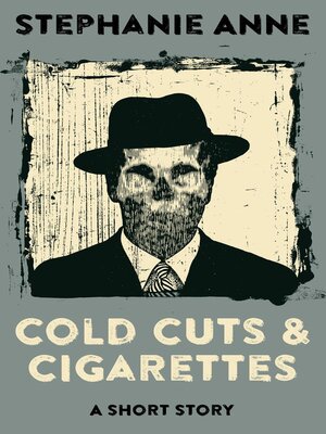 Cold Cuts & Cigarettes - ebook